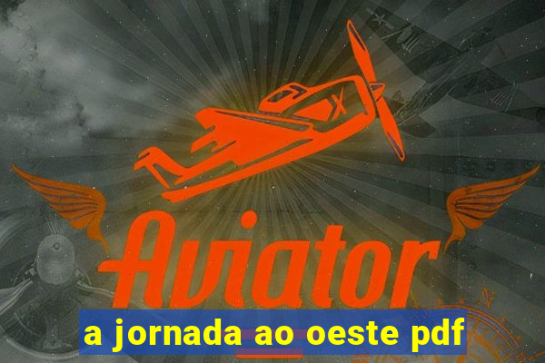 a jornada ao oeste pdf